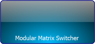 Modular Matrix Switcher