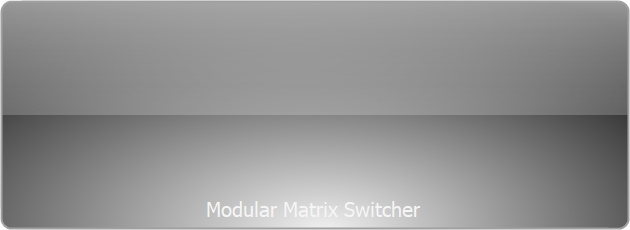 Modular Matrix Switcher