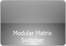 Modular Matrix Switcher